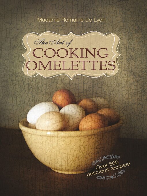 Title details for The Art of Cooking Omelettes by Romaine De Lyon - Available